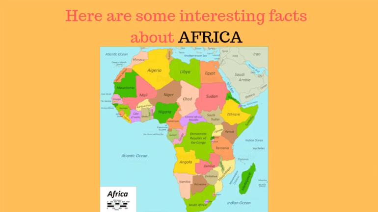 Interesting facts about Africa