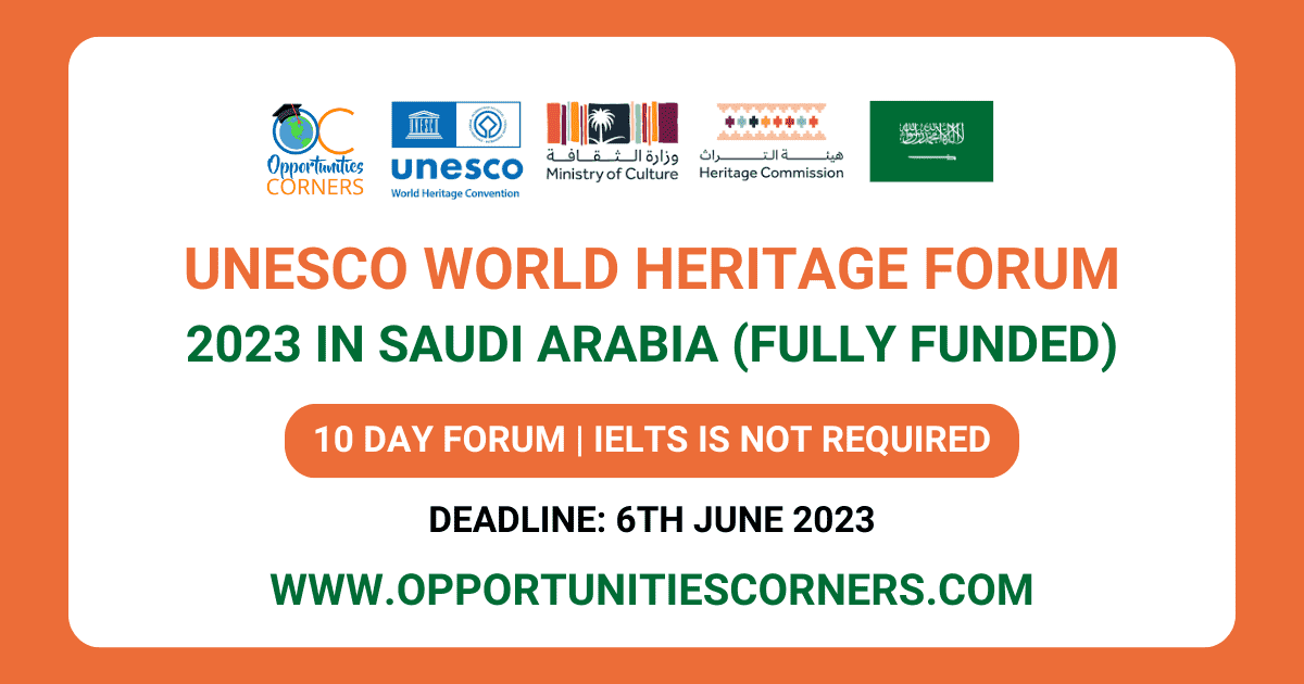UNESCO World Heritage Forum 2023 in Saudi Arabia (Fully Funded)